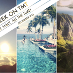 MAUI WEEK ON TMT 12/9 -12/16