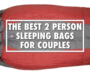 Best 2 Person Sleeping Bags For Couples