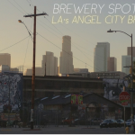 BREWERY SPOTLIGHT: LA’S ANGEL CITY BREWERY