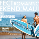 PERFECT ROMANTIC WEEKEND: MAUI (FEATURING FOUR SEASONS RESORT MAUI)