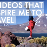 6 VIDEOS THAT INSPIRE ME TO TRAVEL