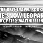 THE BEST TRAVEL BOOKS: THE SNOW LEOPARD BY PETER MATTHIESSEN