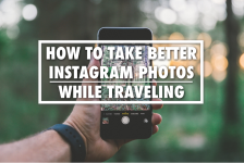 How To Take Better Travel Photos On Instagram