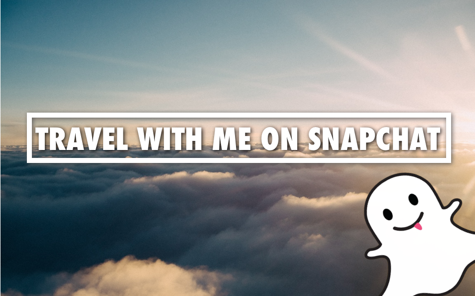 Travel Bloggers To Follow On Snapchat